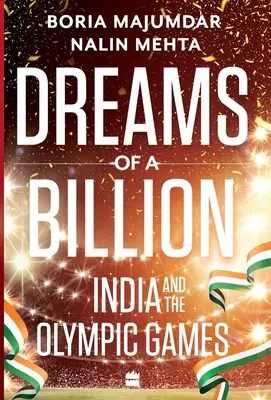 Rêves d'un milliard : L'Inde et l'histoire des Jeux olympiques - Dreams of a Billion: India and the Olympics Story