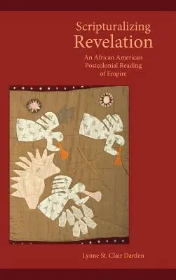 Scripturalizing Revelation : Une lecture postcoloniale afro-américaine de l'empire - Scripturalizing Revelation: An African American Postcolonial Reading of Empire