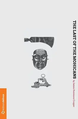 Le dernier des Mohicans : Un récit de 1757 - The Last of the Mohicans: A Narrative of 1757