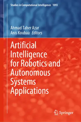 Intelligence artificielle pour la robotique et les systèmes autonomes - Artificial Intelligence for Robotics and Autonomous Systems Applications