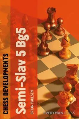 Développements aux échecs : Semi-Slav 5 Bg5 - Chess Developments: Semi-Slav 5 Bg5
