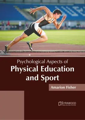 Aspects psychologiques de l'éducation physique et du sport - Psychological Aspects of Physical Education and Sport