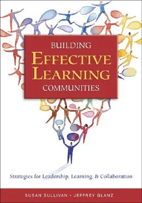 Construire des communautés d'apprentissage efficaces : Stratégies pour le leadership, l'apprentissage et la collaboration - Building Effective Learning Communities: Strategies for Leadership, Learning, & Collaboration