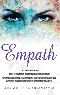 Empath : 3 Manuscrits - Empath : Le guide ultime pour comprendre et embrasser votre don, Empath : Techniques de méditation pour - Empath: 3 Manuscripts - Empath: The Ultimate Guide to Understanding and Embracing Your Gift, Empath: Meditation Techniques to