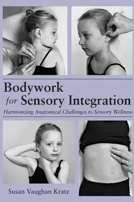 Le travail corporel pour l'intégration sensorielle - Bodywork for Sensory Integration