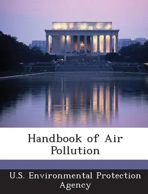 Manuel de la pollution atmosphérique - Handbook of Air Pollution
