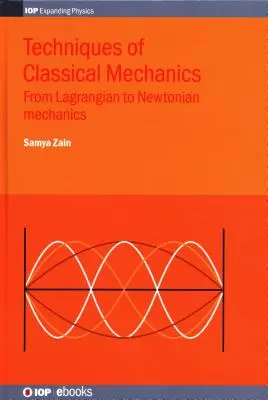 Mécanique classique : De la mécanique lagrangienne à la mécanique newtonienne - Classical Mechanics: From Lagrangian to Newtonian Mechanics