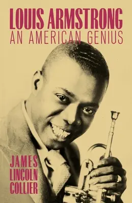Louis Armstrong : Un génie américain - Louis Armstrong: An American Genius