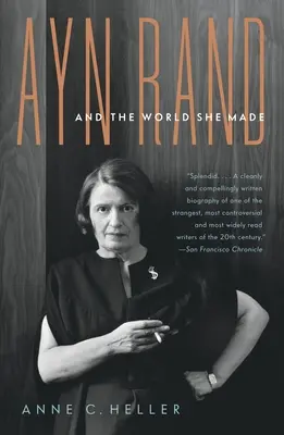 Ayn Rand et le monde qu'elle a créé - Ayn Rand and the World She Made