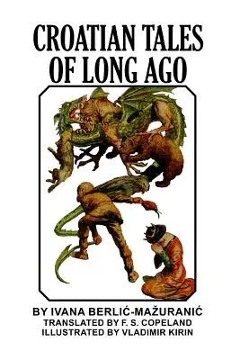 Contes croates d'antan - Croatian Tales of Long Ago