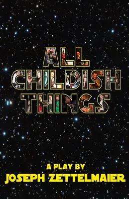 Toutes les choses enfantines - All Childish Things