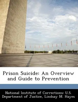 Le suicide en prison : Vue d'ensemble et guide de prévention - Prison Suicide: An Overview and Guide to Prevention