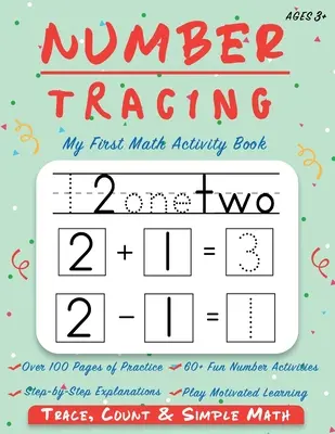 Number Tracing - My First Math Activity Book : Apprendre à tracer, compter, ajouter et soustraire les chiffres de 1 à 20 - Cahier d'exercices pour la maternelle et le jardin d'enfants - Apprendre à tracer, compter, ajouter et soustraire les chiffres de 1 à 20. - Number Tracing - My First Math Activity Book: Learn to Trace, Count, Add and Subtract Numbers 1-20 - Preschool and Kindergarten Workbook - Learning to