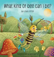 Quel genre d'abeille puis-je être ? - What Kind of Bee Can I Be