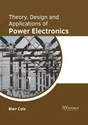 Théorie, conception et applications de l'électronique de puissance - Theory, Design and Applications of Power Electronics