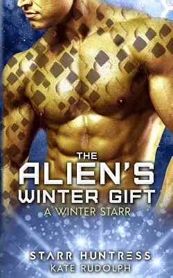 Le cadeau d'hiver de l'extraterrestre : Une étoile d'hiver - The Alien's Winter Gift: A Winter Starr