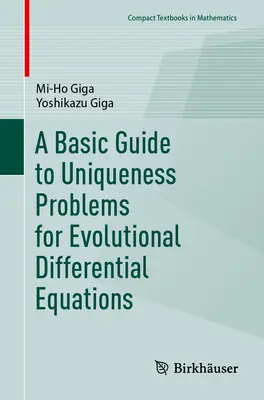 Guide de base pour les problèmes d'unicité des équations différentielles évolutives - A Basic Guide to Uniqueness Problems for Evolutionary Differential Equations