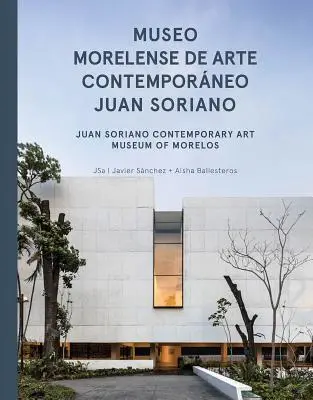 Jsa : Musée d'art contemporain Juan Soriano de Morelos - Jsa: Juan Soriano Contemporary Art Museum of Morelos