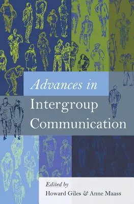 Progrès dans la communication intergroupe - Advances in Intergroup Communication