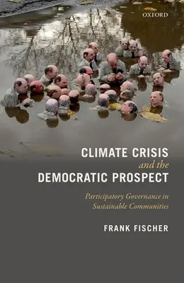 La crise climatique et la perspective démocratique : Gouvernance participative dans les communautés durables - Climate Crisis and the Democratic Prospect: Participatory Governance in Sustainable Communities