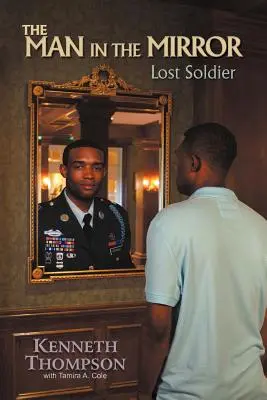 L'homme dans le miroir : Le soldat perdu - The Man in the Mirror: Lost Soldier