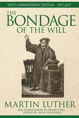 L'esclavage de la volonté - The Bondage of the Will