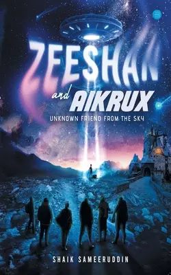Zeeshan et Aikrux : Un ami inconnu venu du ciel - Zeeshan and Aikrux: An Unknown Friend from the Sky
