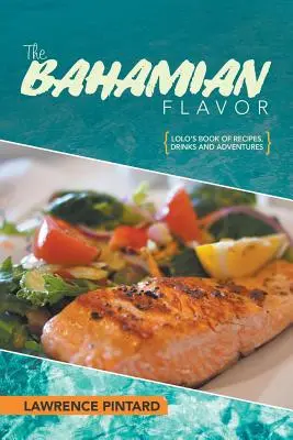 La saveur des Bahamas - The Bahamian Flavor