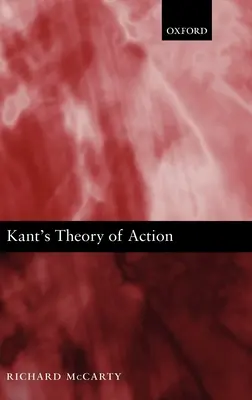 La théorie de l'action de Kant - Kant's Theory of Action