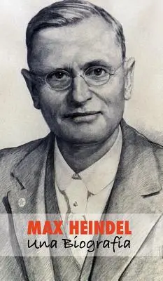 Max Heindel : una Biografa - Max Heindel: una Biografa