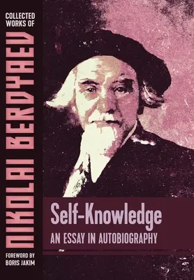 La connaissance de soi : Essai d'autobiographie - Self-Knowledge: An Essay in Autobiography