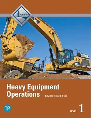 Guide du stagiaire pour la conduite d'équipement lourd, niveau 1 - Heavy Equipment Operations Trainee Guide, Level 1