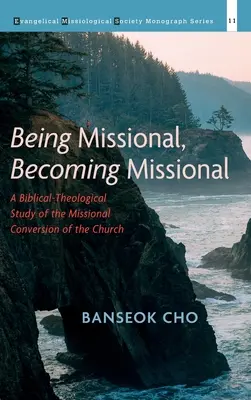 Être missionnaire, devenir missionnaire - Being Missional, Becoming Missional