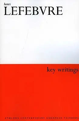 Henri Lefebvre : Écrits clés - Henri Lefebvre: Key Writings