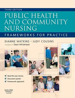 Santé publique et soins infirmiers communautaires : Cadres pour la pratique - Public Health and Community Nursing: Frameworks for Practice