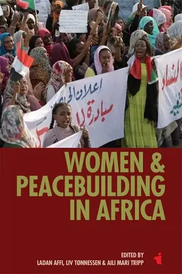 Les femmes et la construction de la paix en Afrique - Women & Peacebuilding in Africa