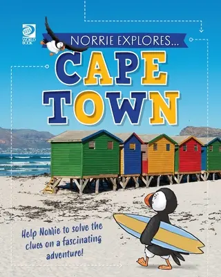 Norrie explore... Le Cap - Norrie Explores... Cape Town