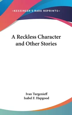 Un personnage téméraire et autres histoires - A Reckless Character and Other Stories
