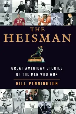 Le Heisman : Les grandes histoires américaines des hommes qui ont gagné - The Heisman: Great American Stories of the Men Who Won