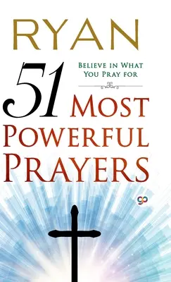 51 prières les plus puissantes - 51 Most Powerful Prayers