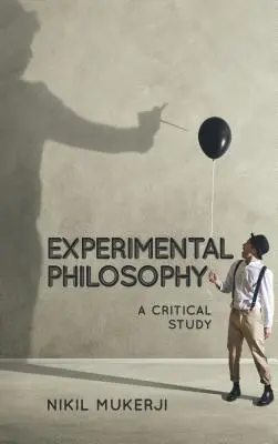 Philosophie expérimentale : Une étude critique - Experimental Philosophy: A Critical Study