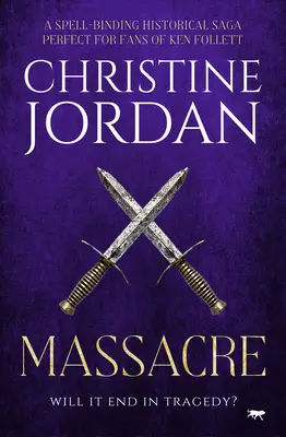 Massacre : Une saga historique envoûtante, parfaite pour les fans de Ken Follett - Massacre: A spell-binding historical saga perfect for fans of Ken Follett