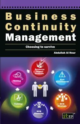 Gestion de la continuité des activités : Choisir de survivre - Business Continuity Management: Choosing to Survive