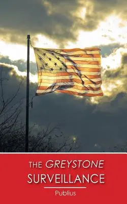 La surveillance de Greystone - The Greystone Surveillance