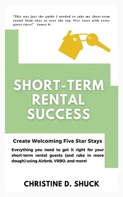 Le succès de la location à court terme : Créer des séjours cinq étoiles accueillants - Short-Term Rental Success: Create Welcoming Five Star Stays