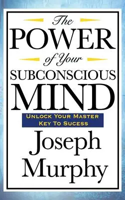 Le pouvoir de votre subconscient - The Power of Your Subconscious Mind