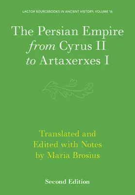 L'Empire perse de Cyrus II à Artaxerxès I - The Persian Empire from Cyrus II to Artaxerxes I