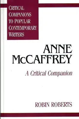 Anne McCaffrey : un compagnon critique - Anne McCaffrey: A Critical Companion