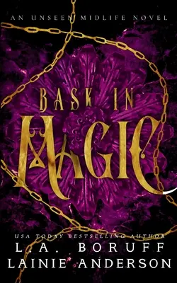 La magie : une romance paranormale de fiction féminine à Harem inversé - Bask in Magic: A Paranormal Women's Fiction Reverse Harem Romance