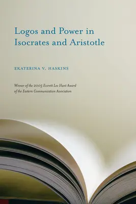 Logos et pouvoir chez Isocrate et Aristote - Logos and Power in Isocrates and Aristotle